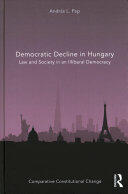 Democratic Decline in Hungary: Law and Society in an Illiberal Democracy (ISBN: 9781138052123)