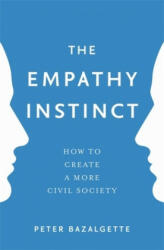 Empathy Instinct - Peter Bazalgette (ISBN: 9781473637535)