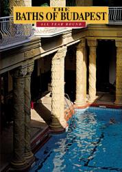 The Baths of Budapest - All Year Round (ISBN: 9789631360431)