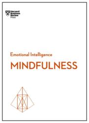 Mindfulness (HBR Emotional Intelligence Series) - Harvard Business Review, Daniel Goleman, Ellen Langer (ISBN: 9781633693197)