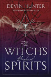 Witch's Book of Spirits - Devin Hunter (ISBN: 9780738751948)