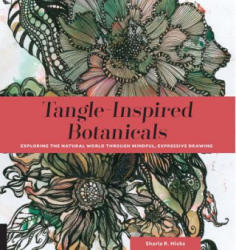 Tangle-Inspired Botanicals - Sharla Hicks (ISBN: 9781631592881)