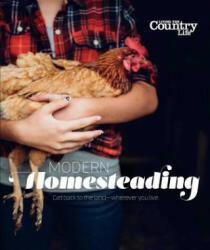 Modern Homesteading - Living the Country Life (ISBN: 9781681882338)