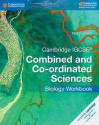 Cambridge IGCSE (R) Combined and Co-ordinated Sciences Biology Workbook - Mary Jones (ISBN: 9781316631041)