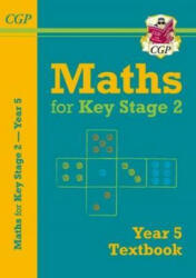 KS2 Maths Textbook - Year 5 - CGP Books (ISBN: 9781782947981)