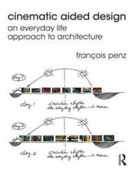 Cinematic Aided Design - Francois Penz (ISBN: 9780415639088)