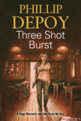 Three Shot Burst - Phillip Depoy (ISBN: 9780727895837)