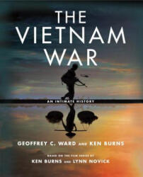 Vietnam War - Geoffrey C. Ward, Ken Burns (ISBN: 9780307700254)