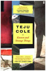 Known and Strange Things - Teju Cole (ISBN: 9780571328062)