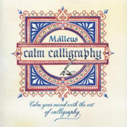 Calm Calligraphy - Malleus Ragni (ISBN: 9781509869695)