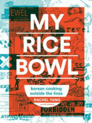 My Rice Bowl - Rachel Yang, Jess Thomson (ISBN: 9781632170781)
