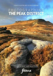 Photographing the Peak District - Chris Gilbert, Mick Ryan (ISBN: 9780992905156)