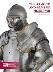 Arms and Armour of Henry VIII - Thom Richardson (ISBN: 9780948092725)