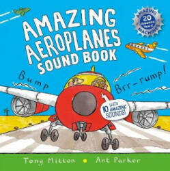 Amazing Aeroplanes Sound Book - Tony Mitton (ISBN: 9780753441572)