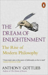 The Dream of Enlightenment - The Rise of Modern Philosophy (ISBN: 9780141000664)