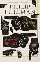 Good Man Jesus and the Scoundrel Christ - Philip Pullman (ISBN: 9781786891952)