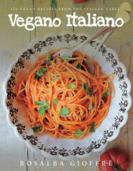 Vegano Italiano - Rosalba Gioffre (ISBN: 9781682680544)