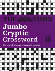 The Times Jumbo Cryptic Crossword Book 16 - 50 World-Famous Crossword Puzzles (ISBN: 9780008228934)
