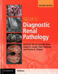 Silva's Diagnostic Renal Pathology - Xin Jin Zhou, Zoltan G. Laszik, Tibor Nadasdy (ISBN: 9781316613986)