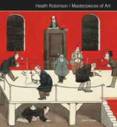 Heath Robinson Masterpieces of Art (ISBN: 9781786645418)