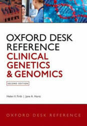 Oxford Desk Reference: Clinical Genetics and Genomics - Helen V. Firth, Jane A. Hurst (ISBN: 9780199557509)