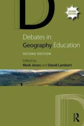 Debates in Geography Education - Mark Jones (ISBN: 9781138672581)