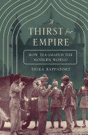 A Thirst for Empire: How Tea Shaped the Modern World (ISBN: 9780691167114)
