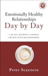 Emotionally Healthy Relationships Day by Day: A 40-Day Journey to Deeply Change Your Relationships (ISBN: 9780310349594)