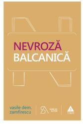 Nevroză balcanică (ISBN: 9789737075888)
