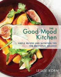 Good Mood Kitchen - Leslie Korn (ISBN: 9780393712223)