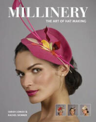 Millinery: The Art of Hat-Making - Sarah Lomax (ISBN: 9781784943547)