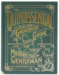 Quintessential Grooming Guide for the Modern Gentleman - Iain Crockart, Richard Finney (ISBN: 9781910254882)