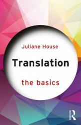Translation: The Basics - Juliane House (ISBN: 9781138016415)