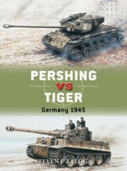 Pershing vs Tiger - Steven J. Zaloga, Jim Laurier (ISBN: 9781472817167)