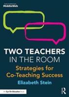 Two Teachers in the Room: Strategies for Co-Teaching Success (ISBN: 9781138689992)