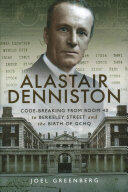 Alastair Denniston: Code-Breaking from Room 40 to Berkeley Street and the Birth of Gchq (ISBN: 9781526709127)