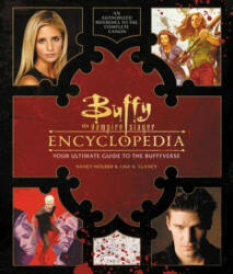 Buffy the Vampire Slayer Encyclopedia - Nancy Holder, Lisa Clancy (ISBN: 9780062659668)