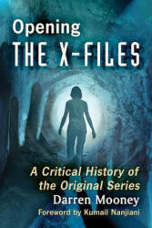 Opening The X-Files - Darren Mooney (ISBN: 9781476665269)