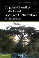 Legalized Families in the Era of Bordered Globalization (ISBN: 9781316508213)