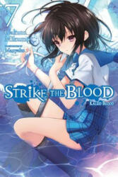 Strike the Blood, Vol. 7 (light novel) - Gakuto Mikumo (ISBN: 9780316562652)
