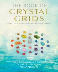 Book of Crystal Grids - Philip Permutt (ISBN: 9781782494829)