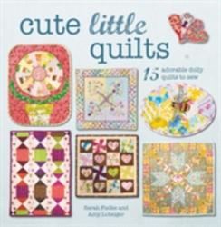 Cute Little Quilts - Sarah Fielke, Amy Lobsiger (ISBN: 9781782494935)