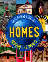 Children Like Us: Homes Around the World - Moira Butterfield (ISBN: 9780750297141)
