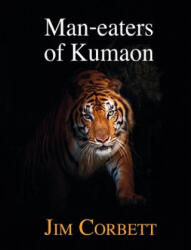 Man-Eaters of Kumaon (ISBN: 9781910723432)