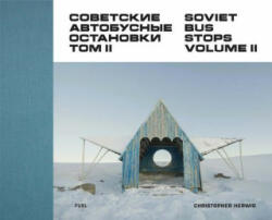 Soviet Bus Stops Volume II - Christopher Herwig (ISBN: 9780993191183)