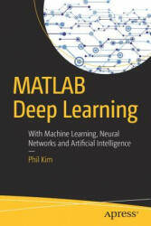 MATLAB Deep Learning - Phil Kim (ISBN: 9781484228449)