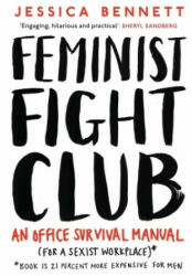 Feminist Fight Club - Jessica Bennett (ISBN: 9780241244845)