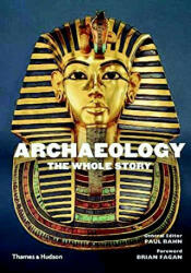 Archaeology: The Whole Story (ISBN: 9780500292761)