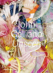 John Galliano: Unseen - Robert Fairer, Claire Wilcox (ISBN: 9780500519516)