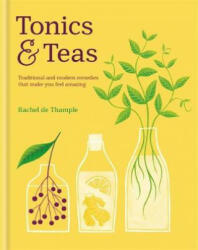 Tonics & Teas - Rachel De Thample (ISBN: 9780857834447)